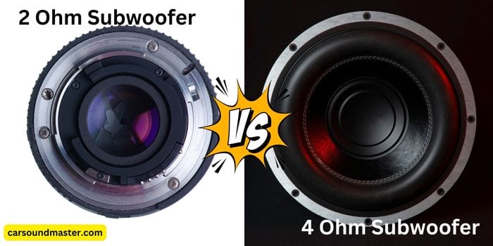 2 Ohm Vs 4 Ohm Subwoofer – What Hits Harder?