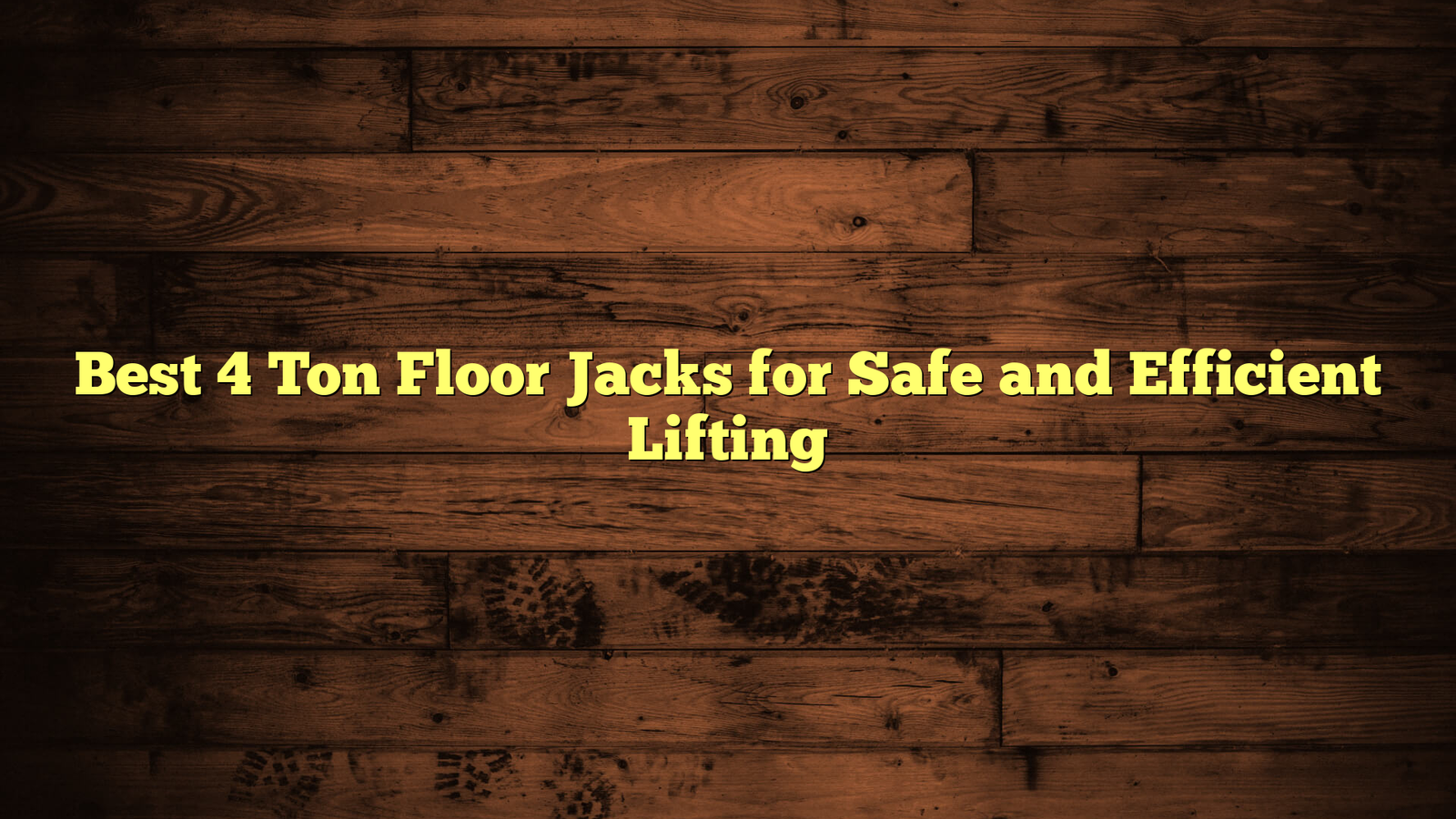 Best 4 Ton Floor Jacks for Safe and Efficient Lifting