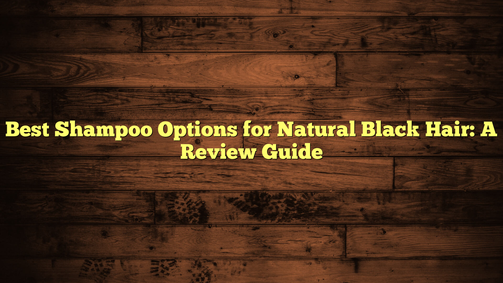 Best Shampoo Options for Natural Black Hair: A Review Guide