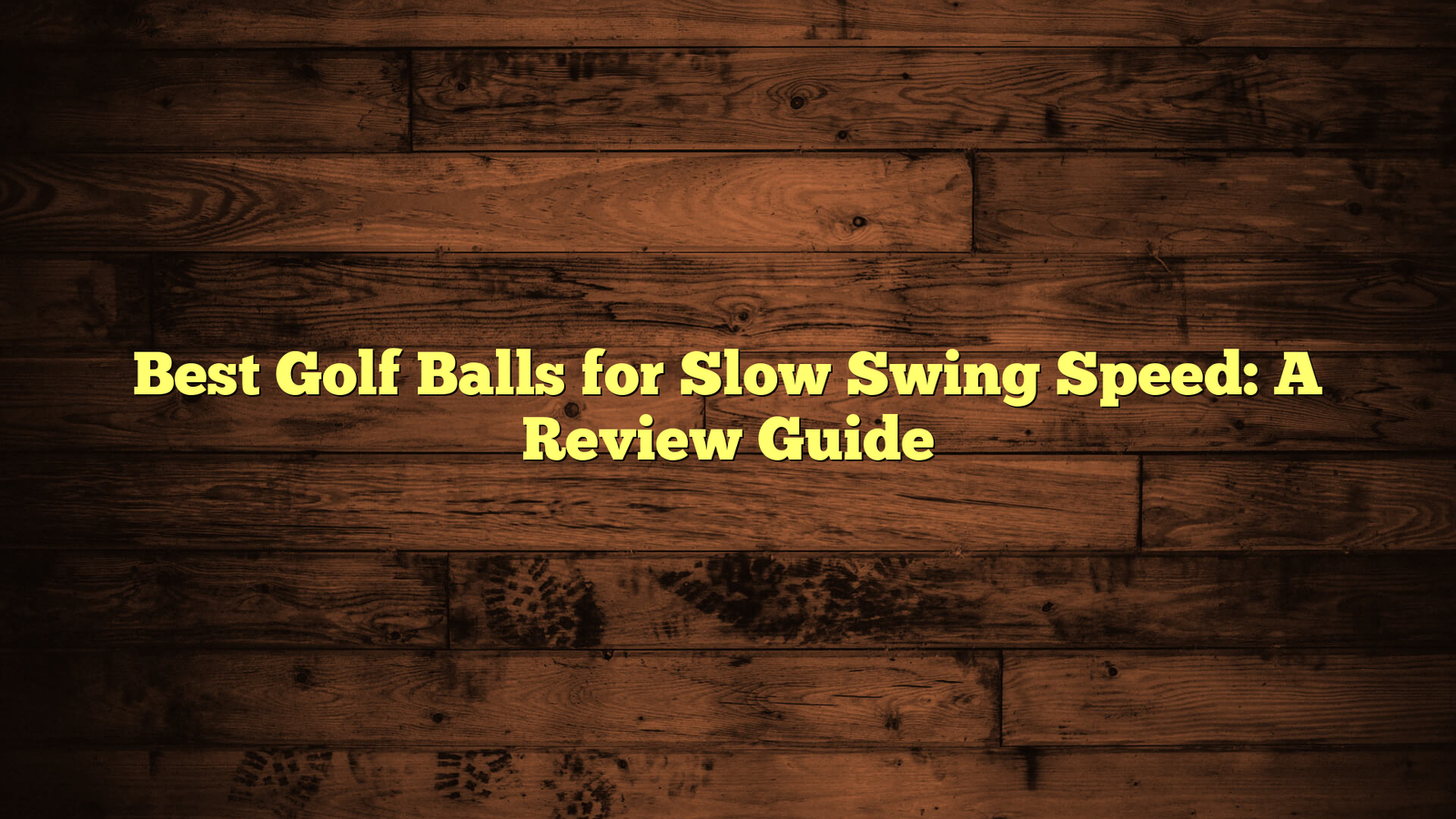 Best Golf Balls for Slow Swing Speed: A Review Guide