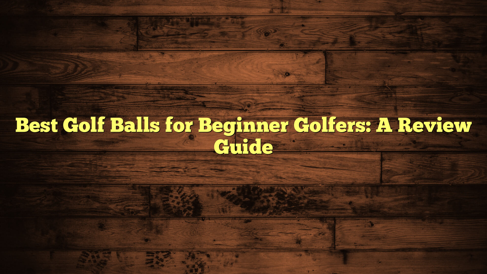 Best Golf Balls for Beginner Golfers: A Review Guide