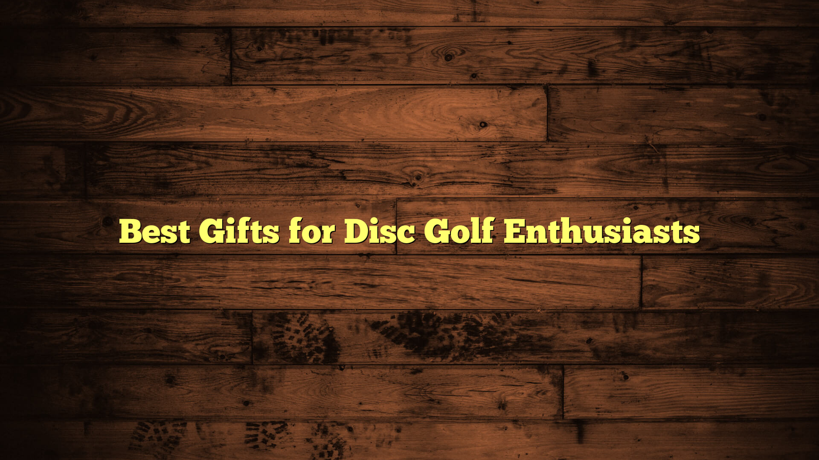 Best Gifts for Disc Golf Enthusiasts
