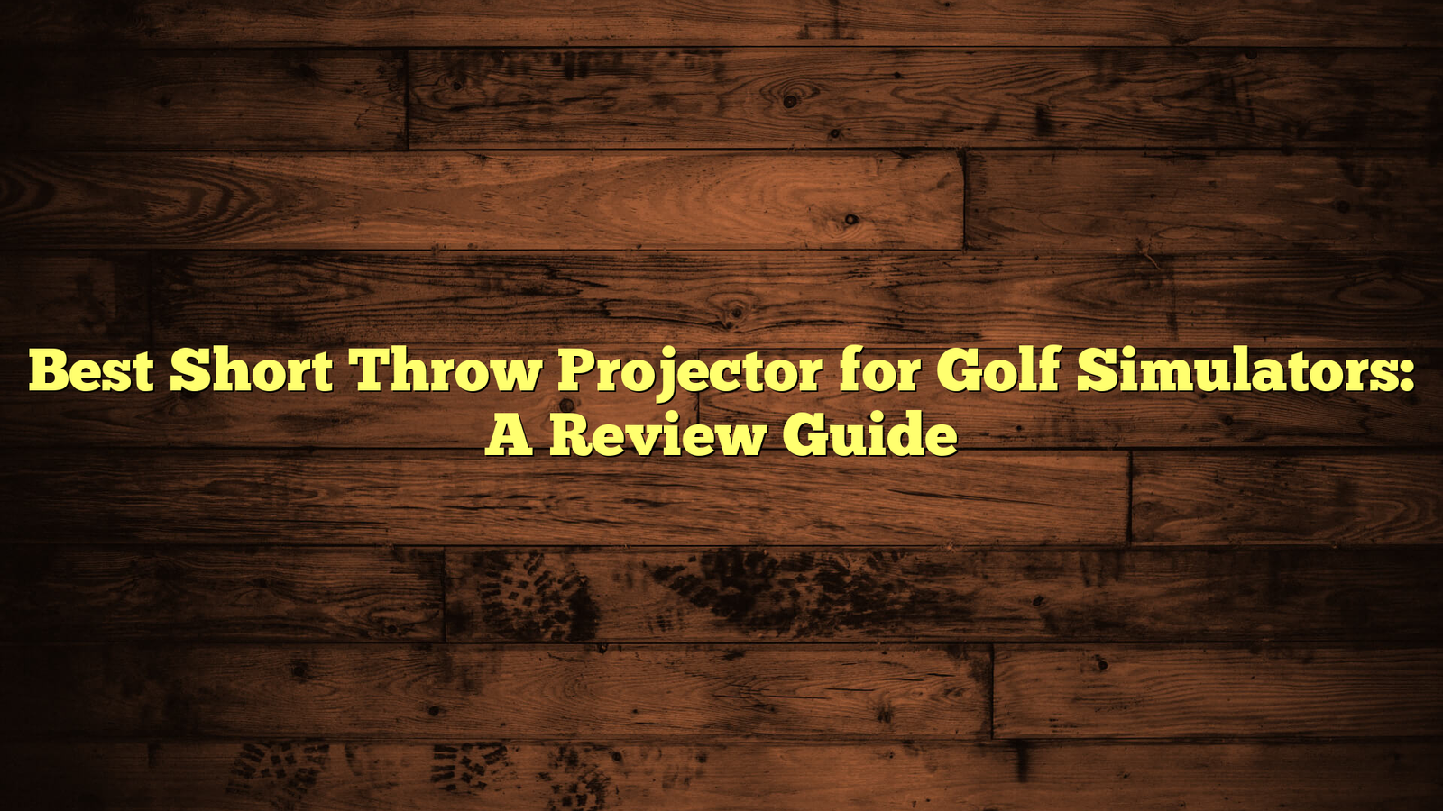 Best Short Throw Projector for Golf Simulators: A Review Guide