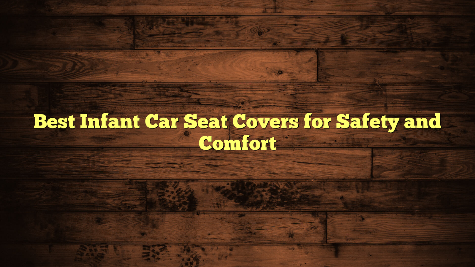 Best Infant Car Seat Covers for Safety and Comfort