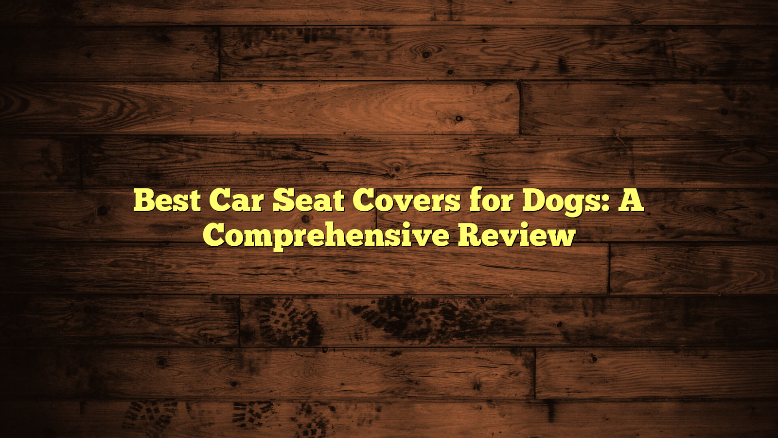 Best Car Seat Covers for Dogs: A Comprehensive Review