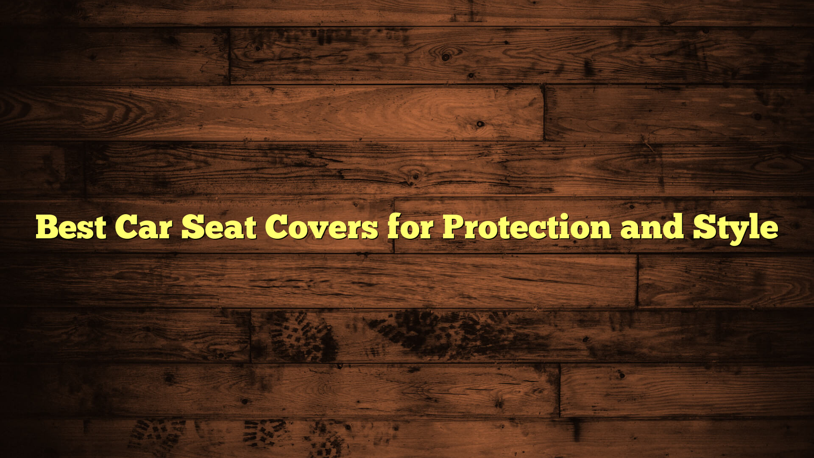 Best Car Seat Covers for Protection and Style