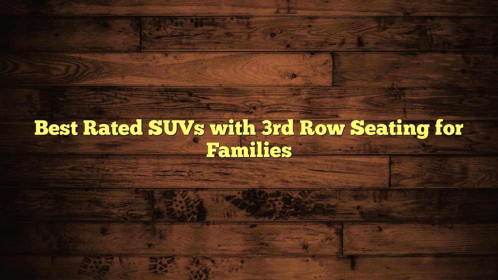 Best Rated SUVs with 3rd Row Seating for Families