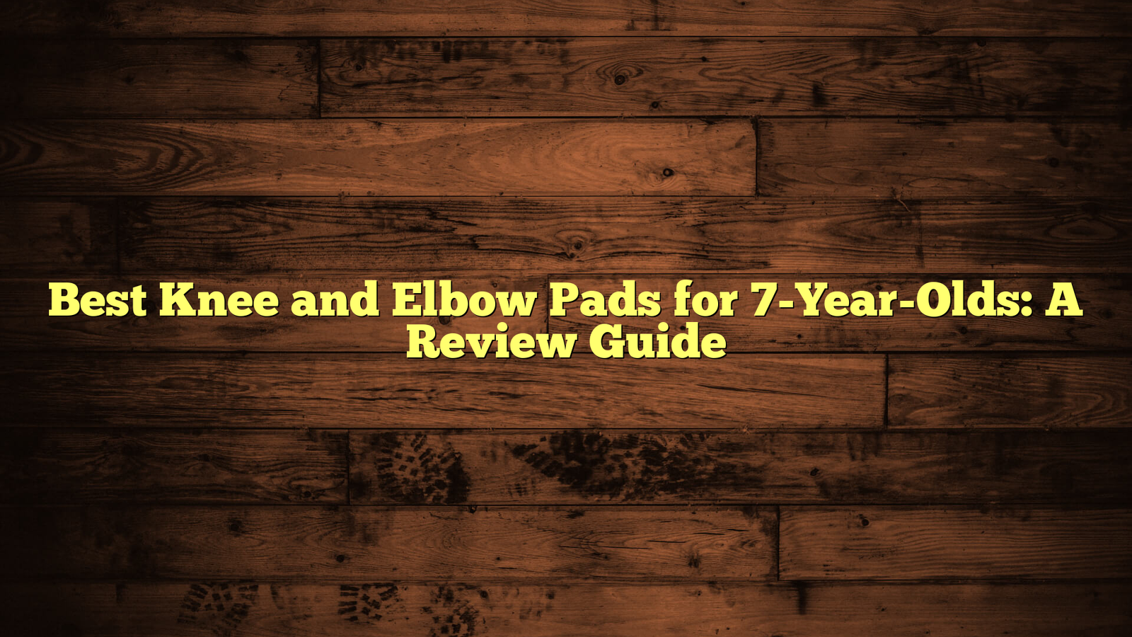 Best Knee and Elbow Pads for 7-Year-Olds: A Review Guide