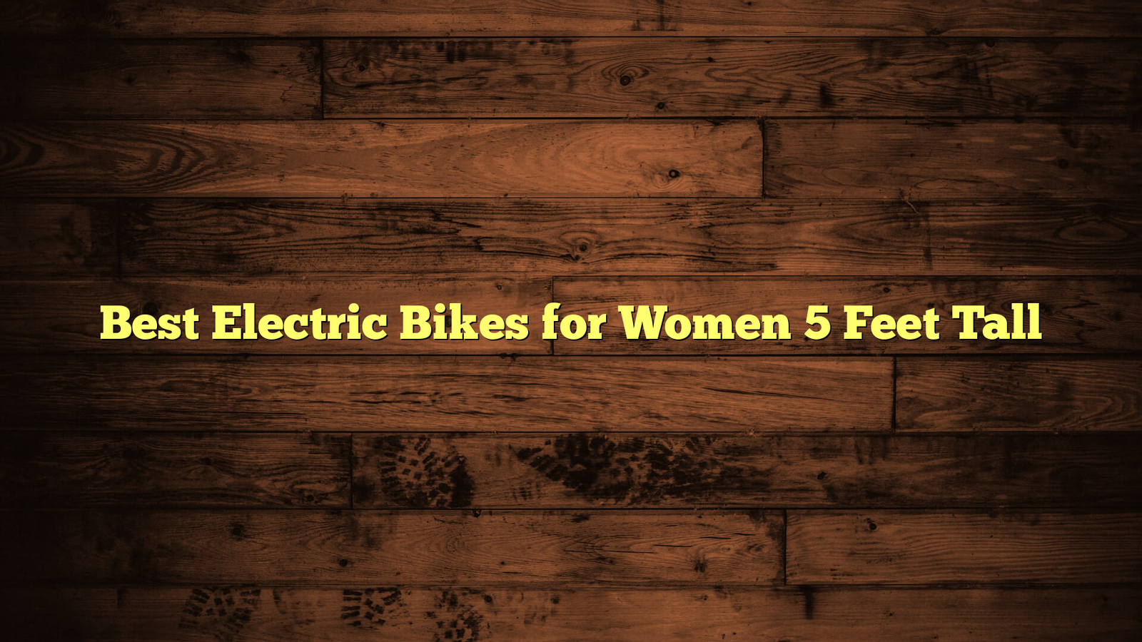 Best Electric Bikes for Women 5 Feet Tall