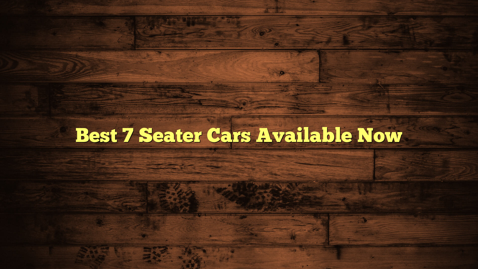 Best 7 Seater Cars Available Now