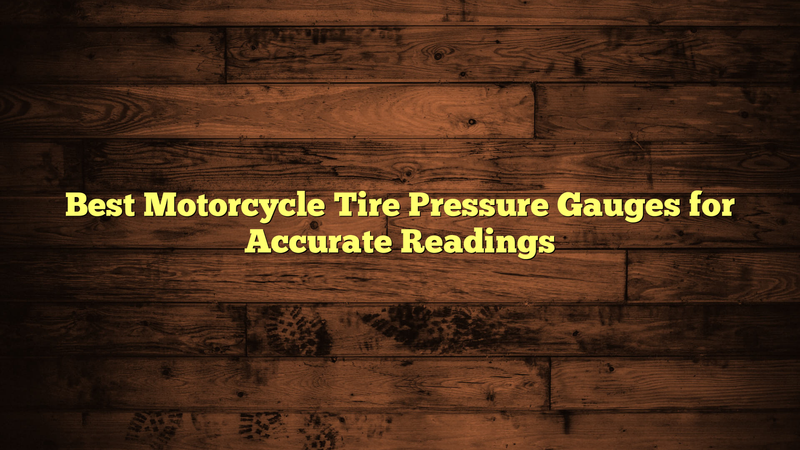 Best Motorcycle Tire Pressure Gauges for Accurate Readings