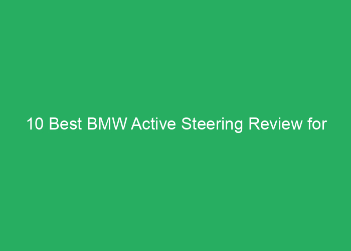 10 Best BMW Active Steering Review for Performance and Handling