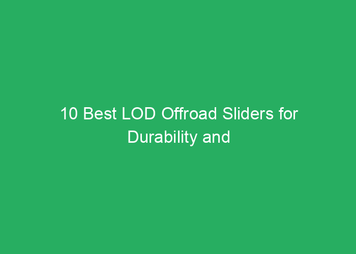 10 Best LOD Offroad Sliders for Durability and Performance Amazon