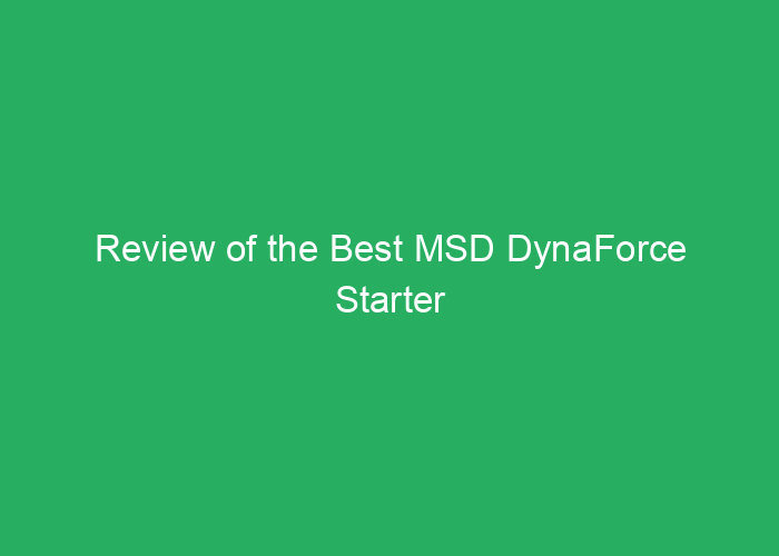Review of the Best MSD DynaForce Starter