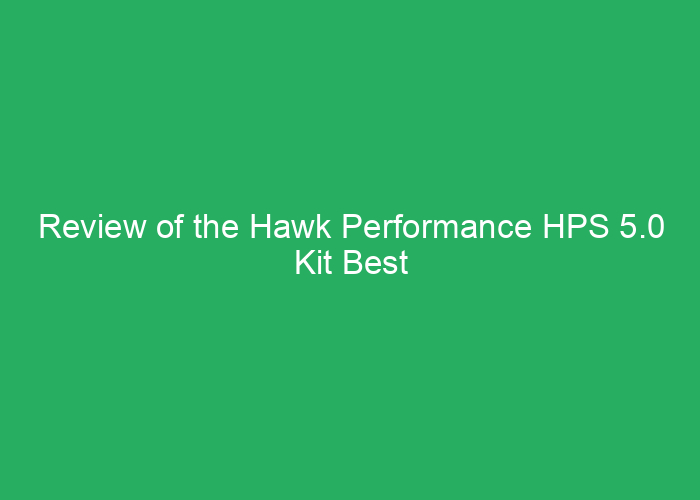 Review of the Hawk Performance HPS 5.0 Kit Best for Vehicle Upgrades