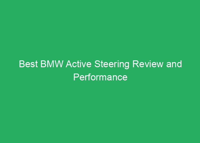 Best BMW Active Steering Review and Performance Guide