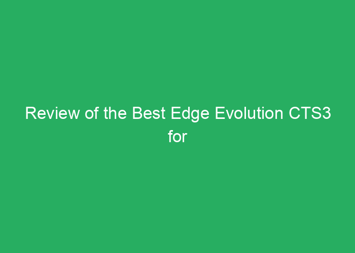 Review of the Best Edge Evolution CTS3 for Performance Monitoring