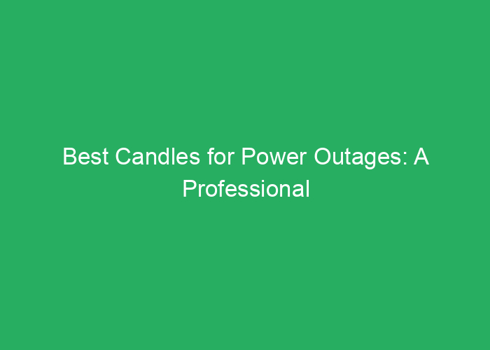 Best Candles for Power Outages: A Professional Review