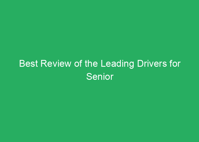 Best Review of the Leading Drivers for Senior Golfers
